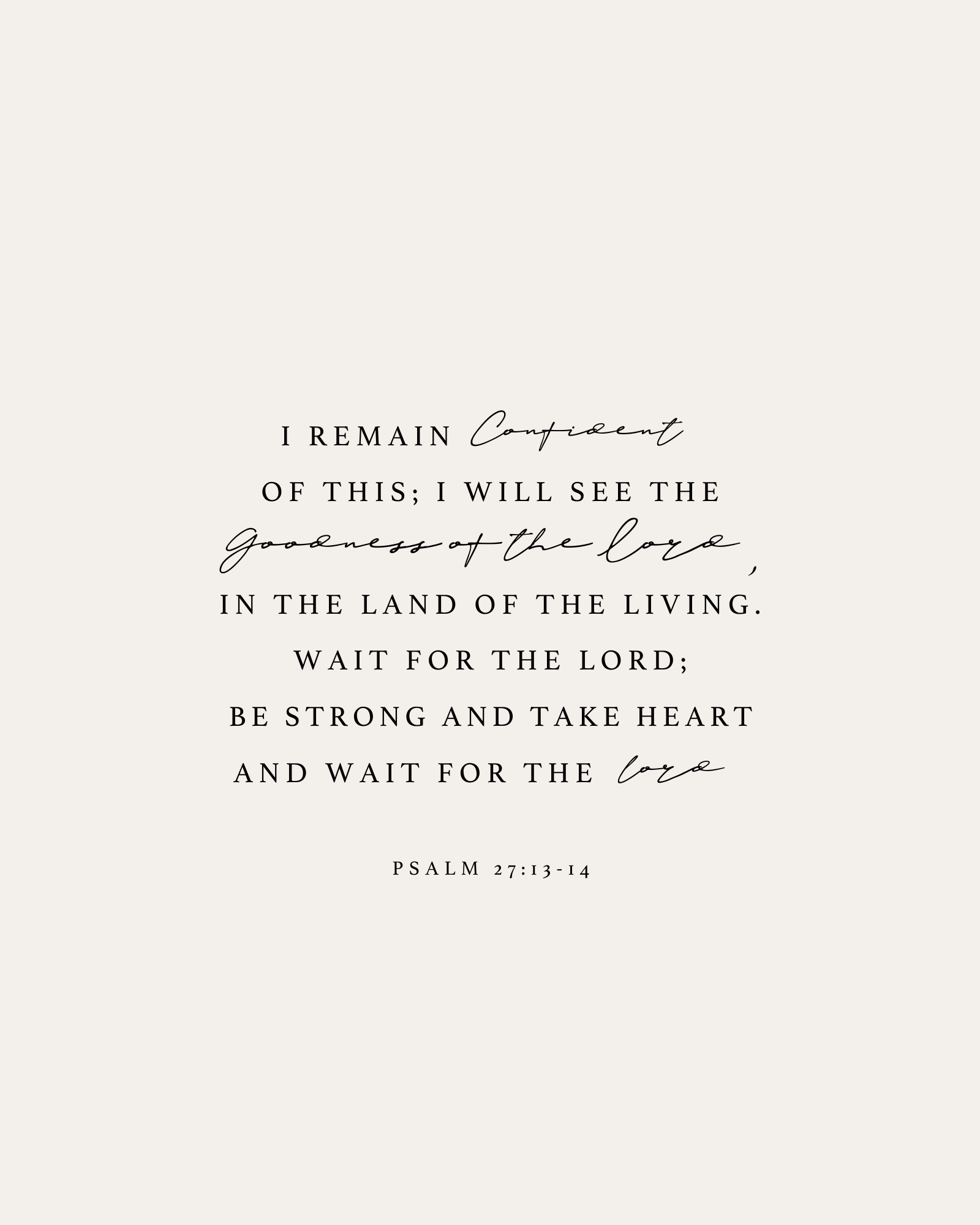 1600x2000 Psalm 27:13 14. Modern Christian Wall Art / White