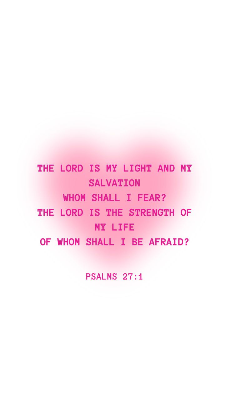 736x1308 Psalm 27 Lord is My Light And Salvation Verse Wallpaper