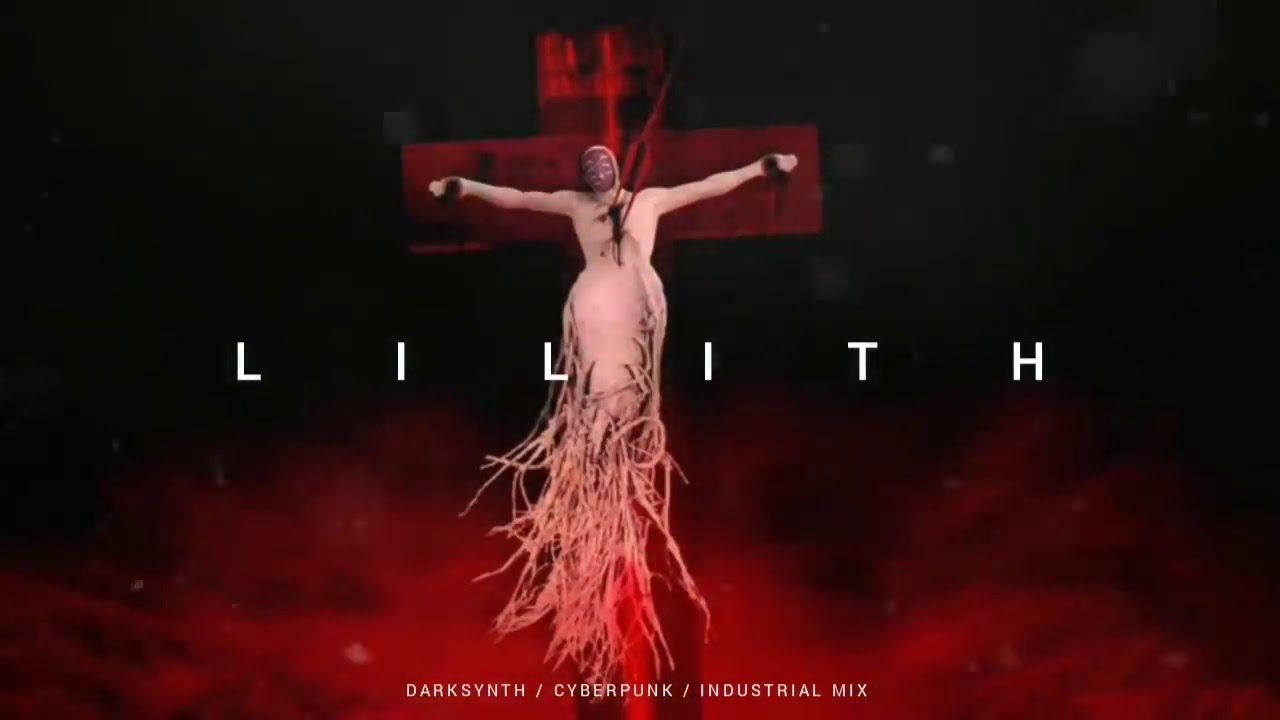 1280x720 Darksynth / Cyberpunk / Industrial Mix 'LILITH'. Dark Electro Music