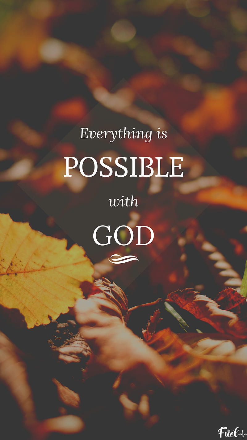 800x1422 Possible with God, fuel, nature, quote, HD phone wallpaper