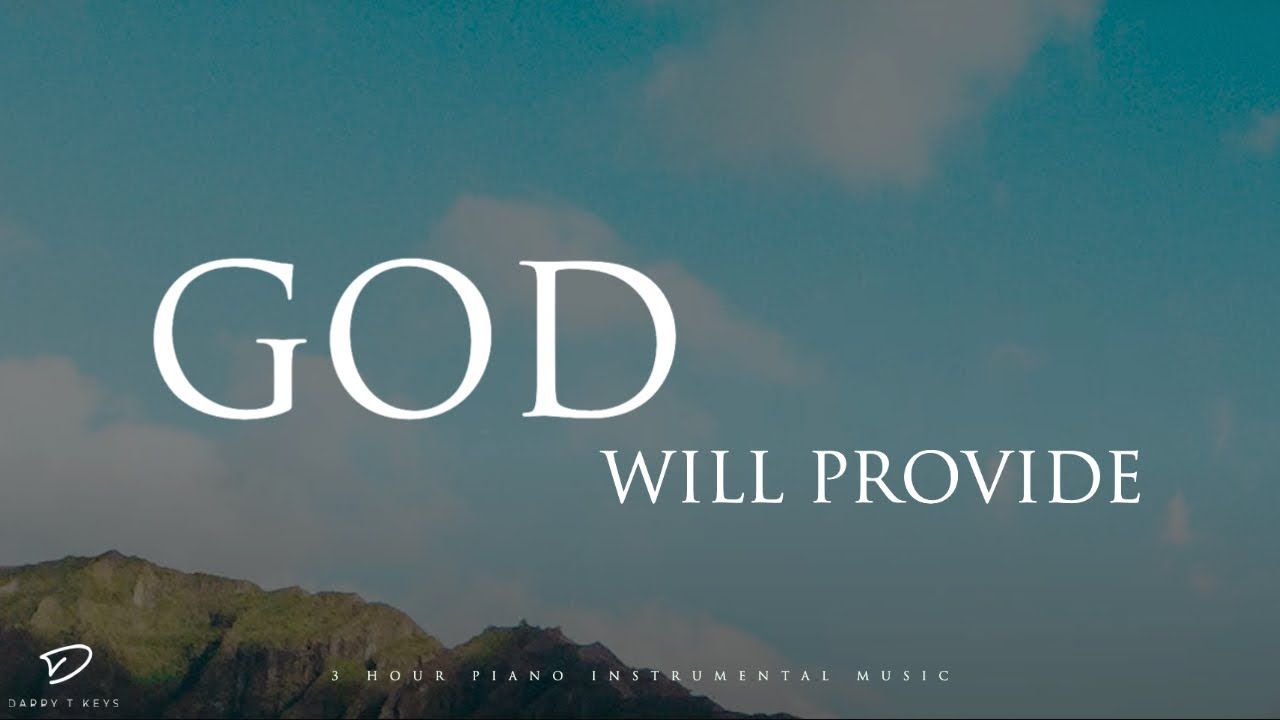 1280x720 God Will Provide: 3 Hour of God's Promises. Prayer & Meditation Music