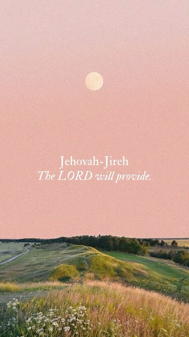 736x1308 The LORD will provide
