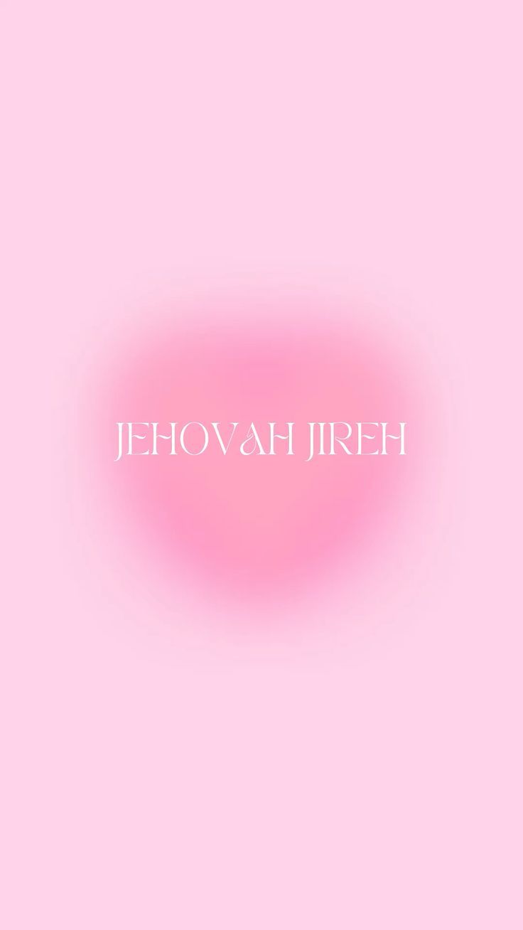 736x1308 Jehovah Jireh pink girly wallpaper. Christian wallpaper, Jesus wallpaper, Christian posters