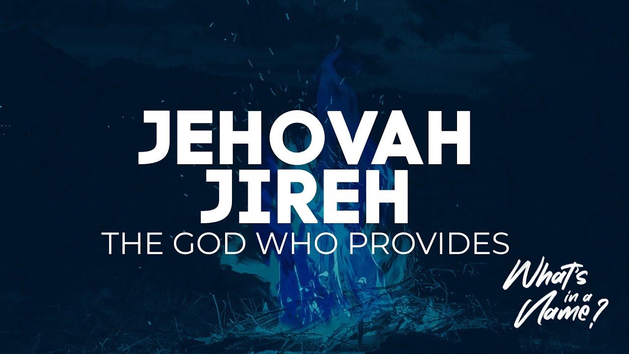 1280x720 Jehovah Jireh: The God Who Provides