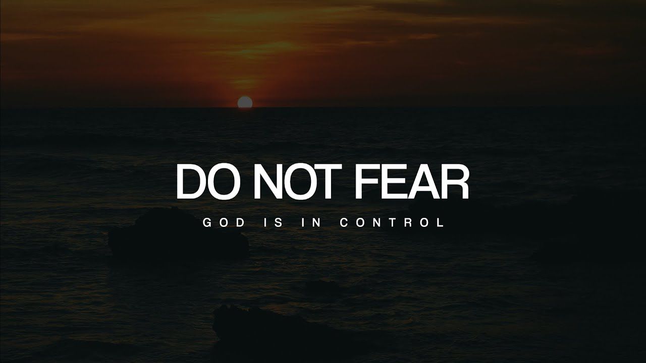 1280x720 Do Not Fear: God is in Control Hour Meditation Music