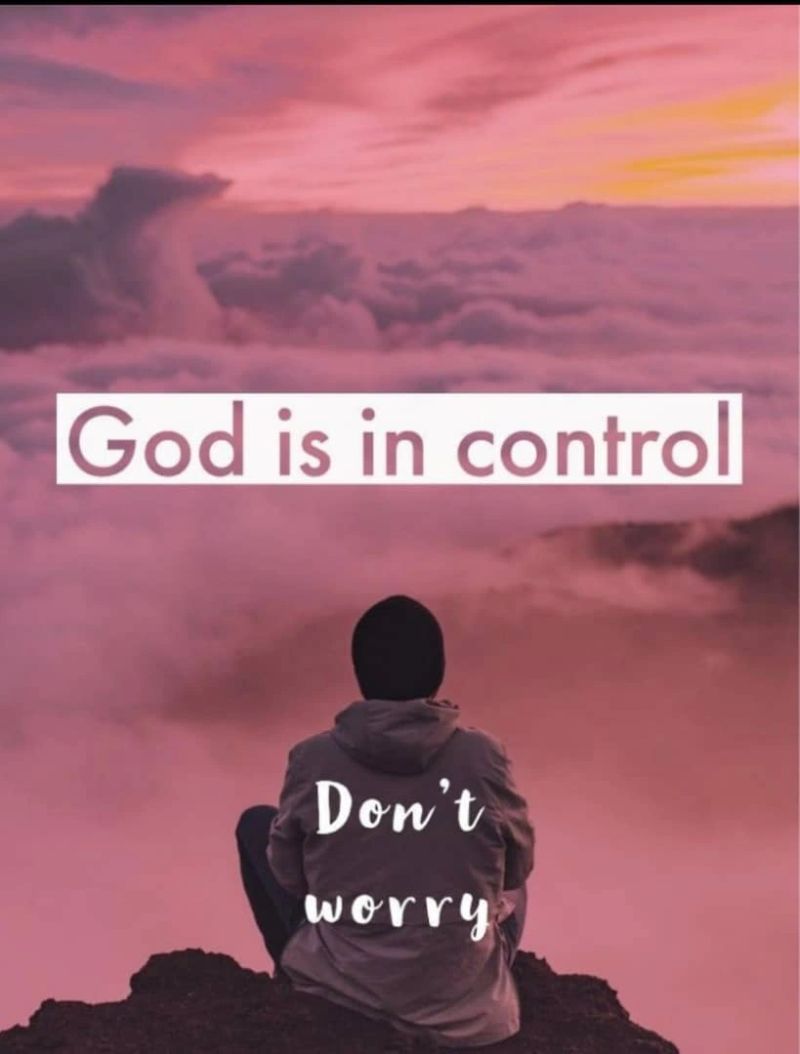 800x1054 Don't worry about tomorrow. God is in control. God has good plans for you. Everything will work for you. Worry is unbelief. Worry can stop from receiving from God. So don't worry