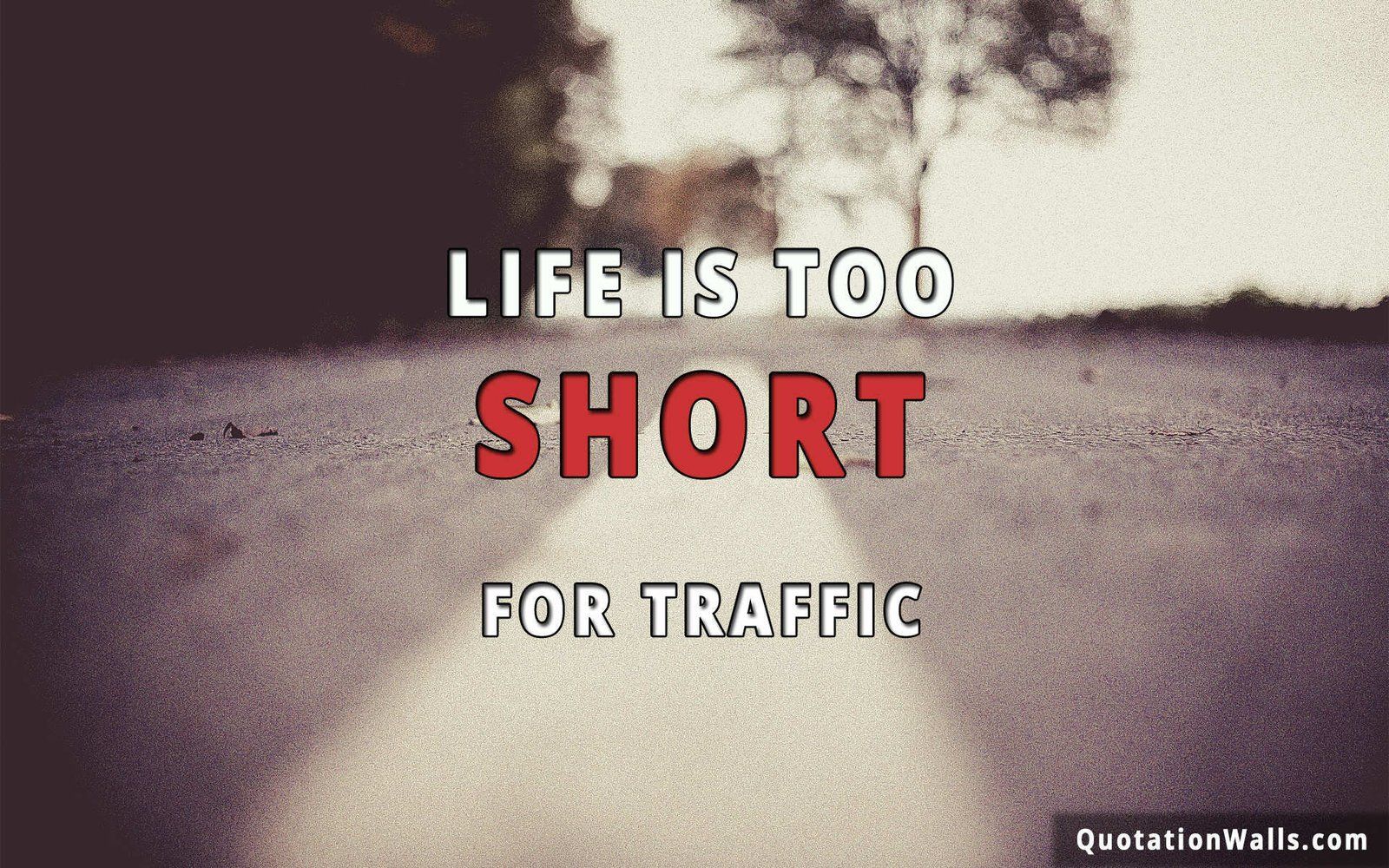 1600x1000 Life Is Too Short Life Wallpaper for Desktop