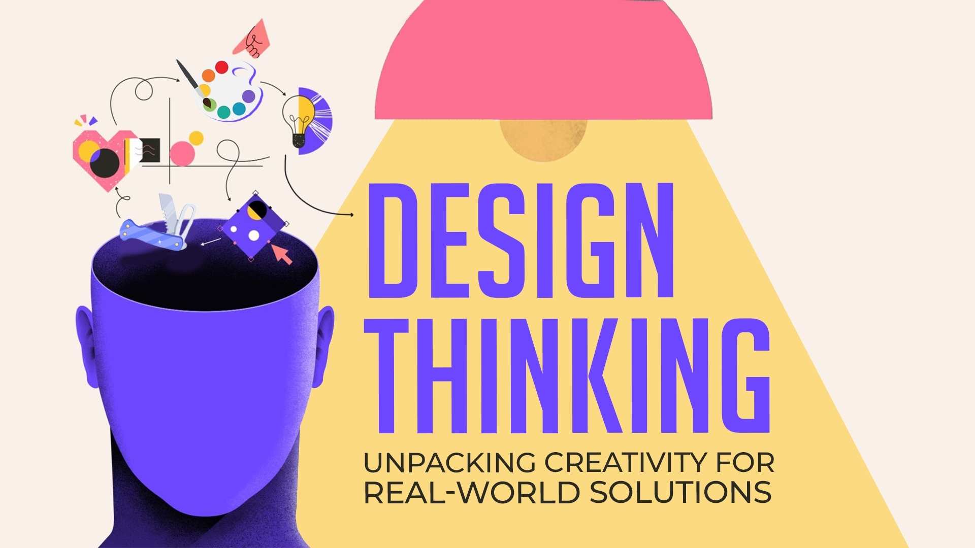 1920x1080 An Introduction To Design Thinking: Unpacking Creativity For Real World Solutions