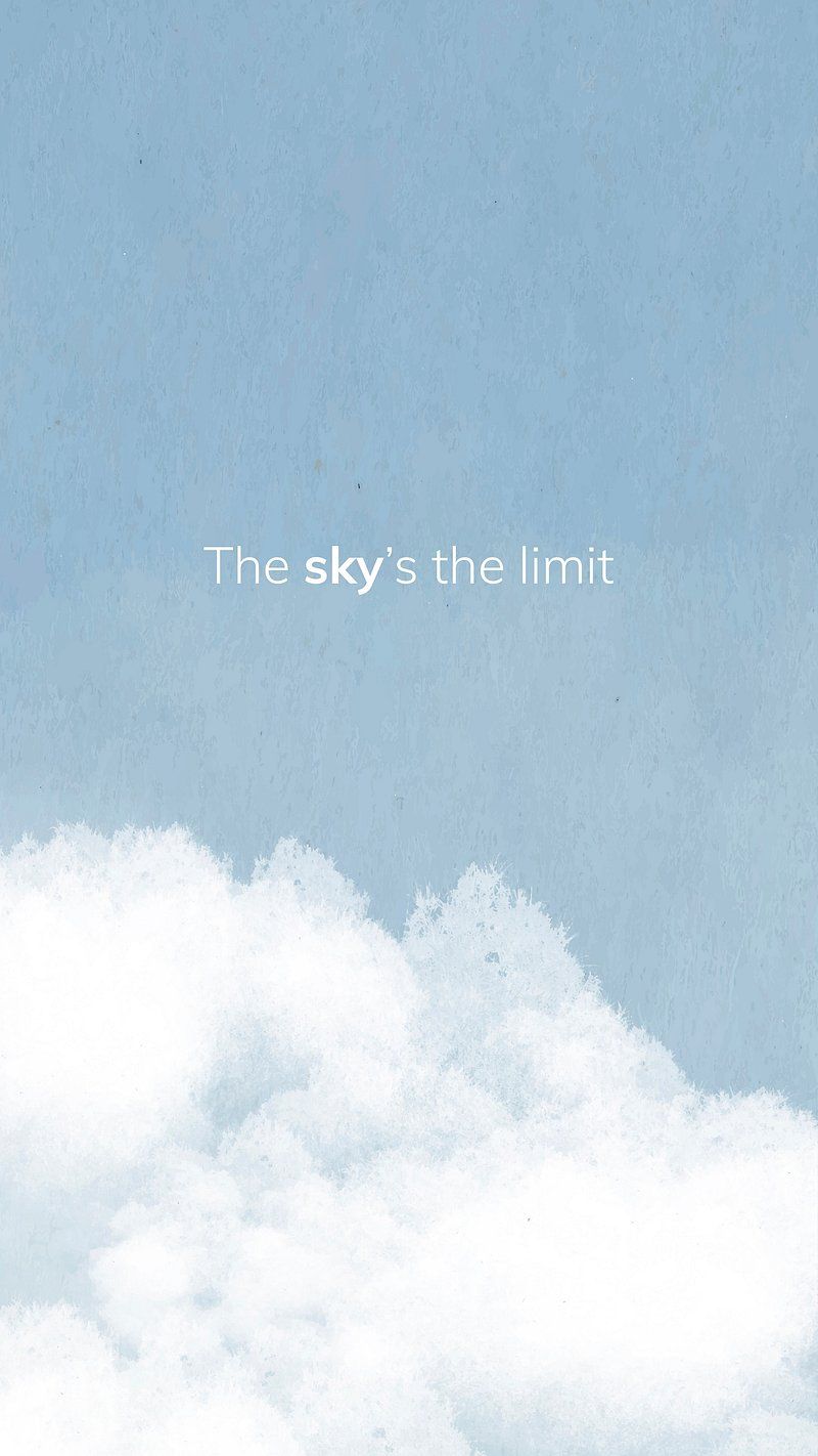 800x1422 The Sky Is The Limit Image Wallpaper
