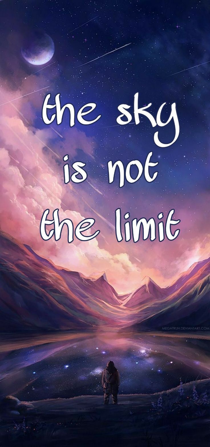 736x1566 The sky is not the limit Wallpaper quotes