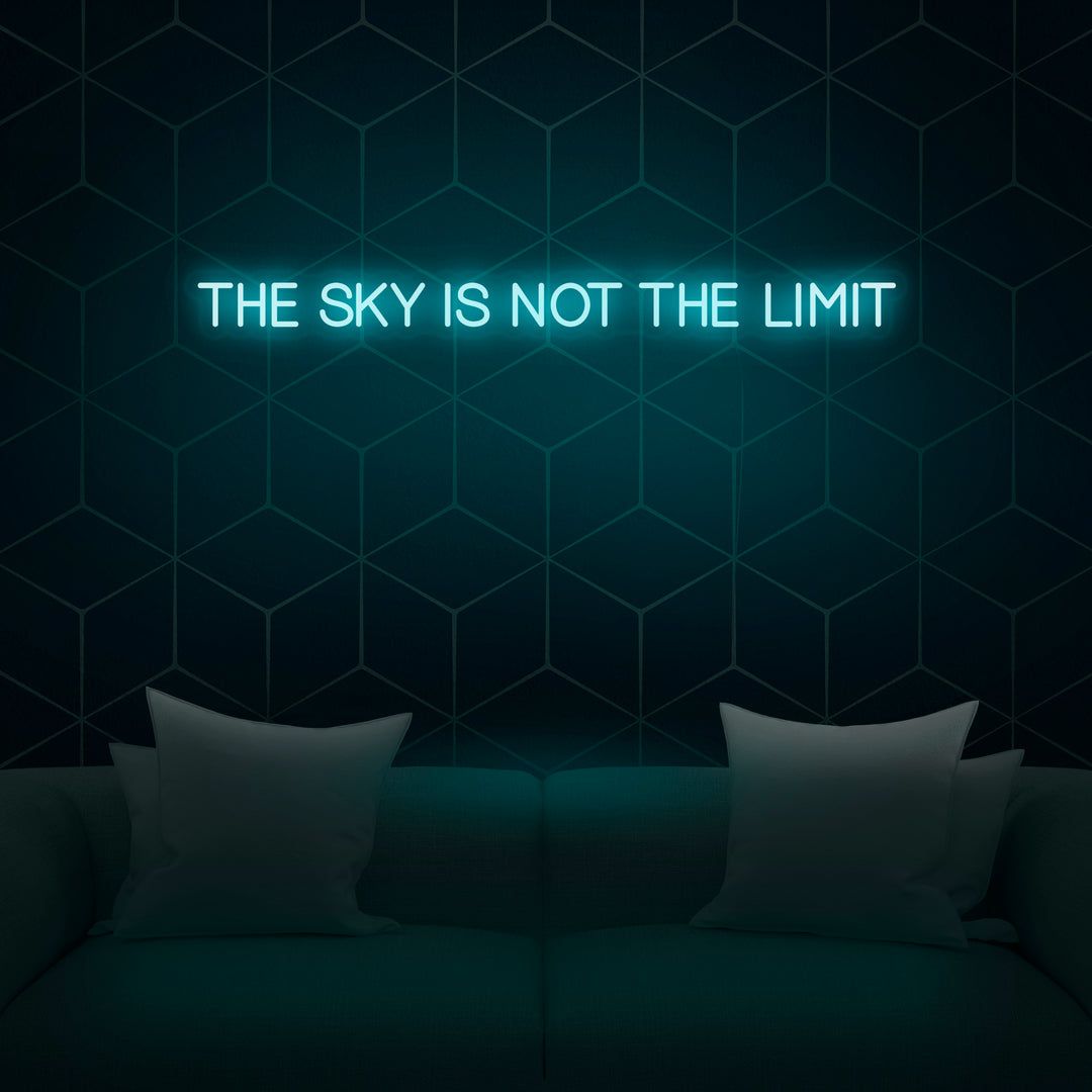 1080x1080 The Sky Is Not The Limit' Neon Sign
