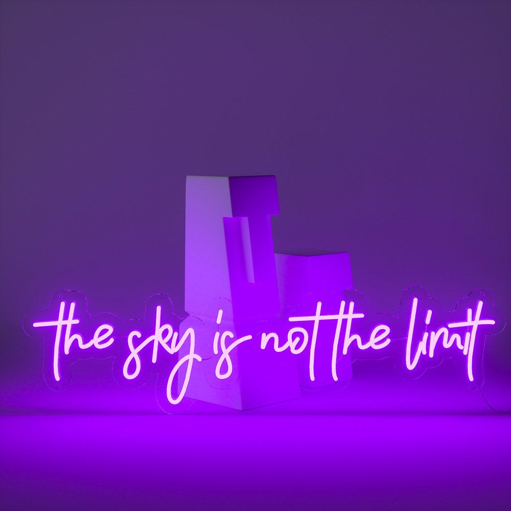 1000x1000 The Sky Is not the Limit Neon Sign