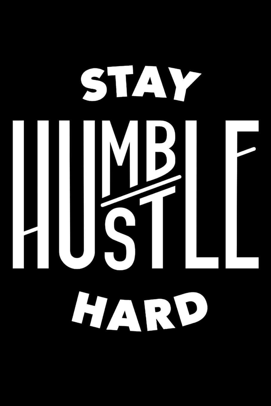 907x1360 Download “Stay Humble and Live Your Best Life.” Wallpaper