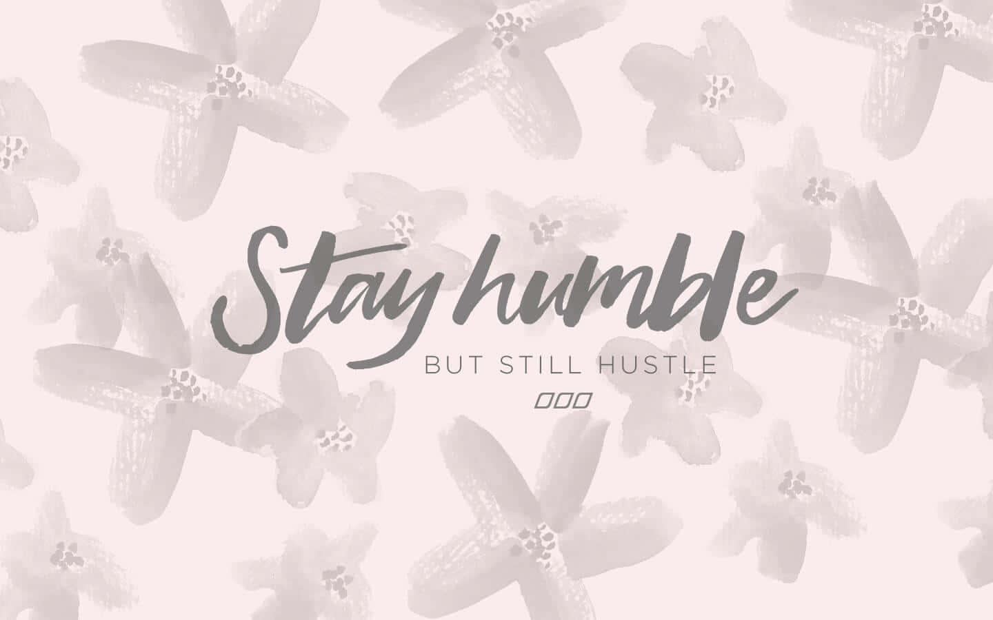 1440x900 Stay Humble Wallpaper
