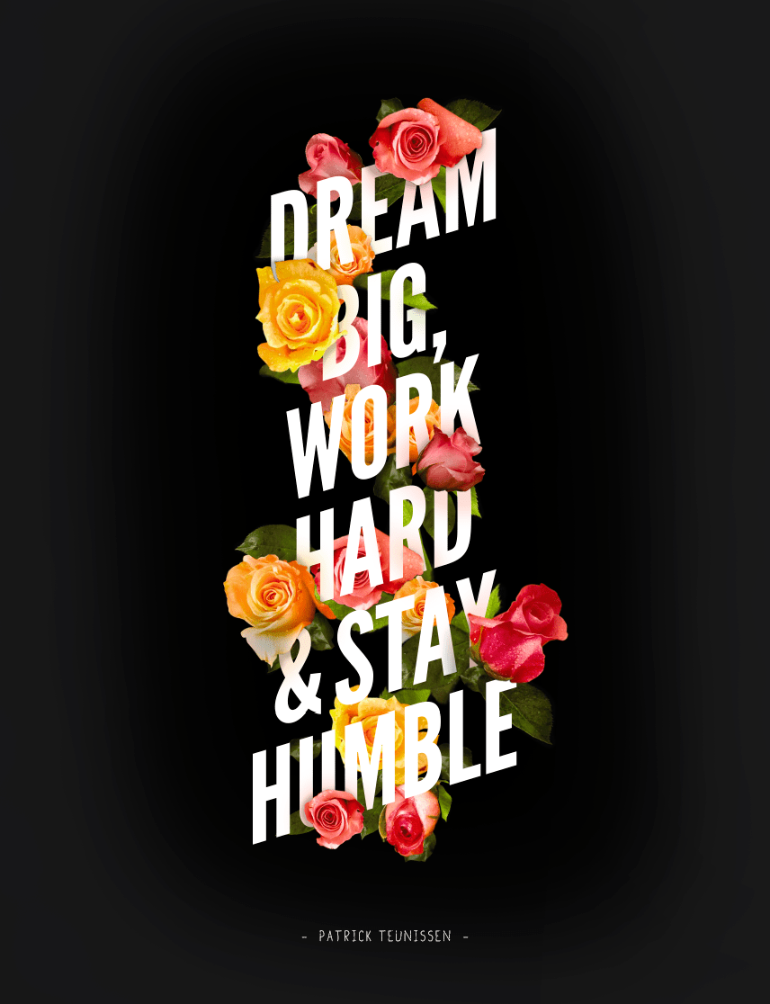 856x1116 Dream big, work hard & stay humble (6). Image - Behance
