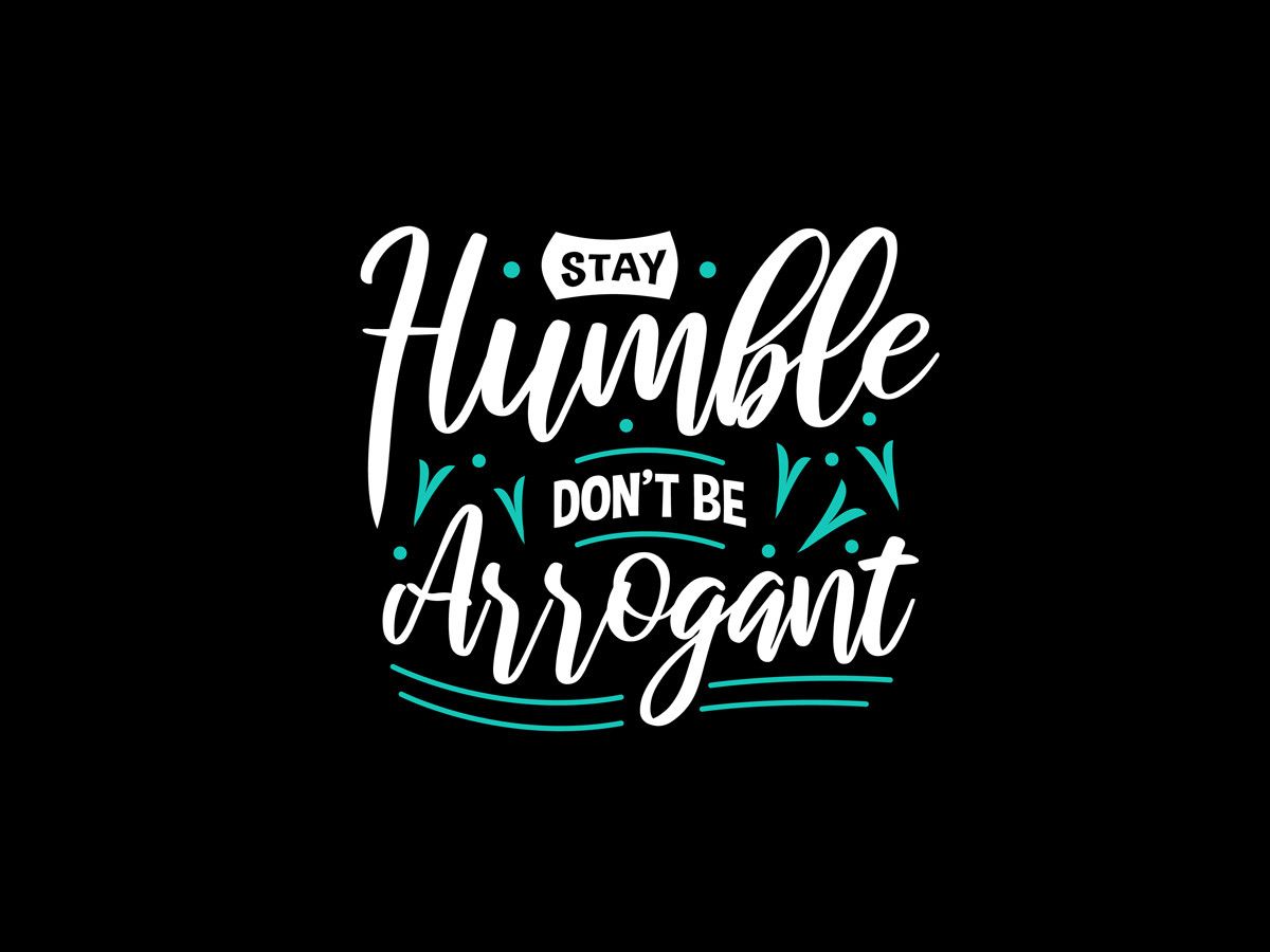 1200x900 Stay Humble Don't Be Lettering Quotes Graphic by bolakaretstudio · Creative Fabrica