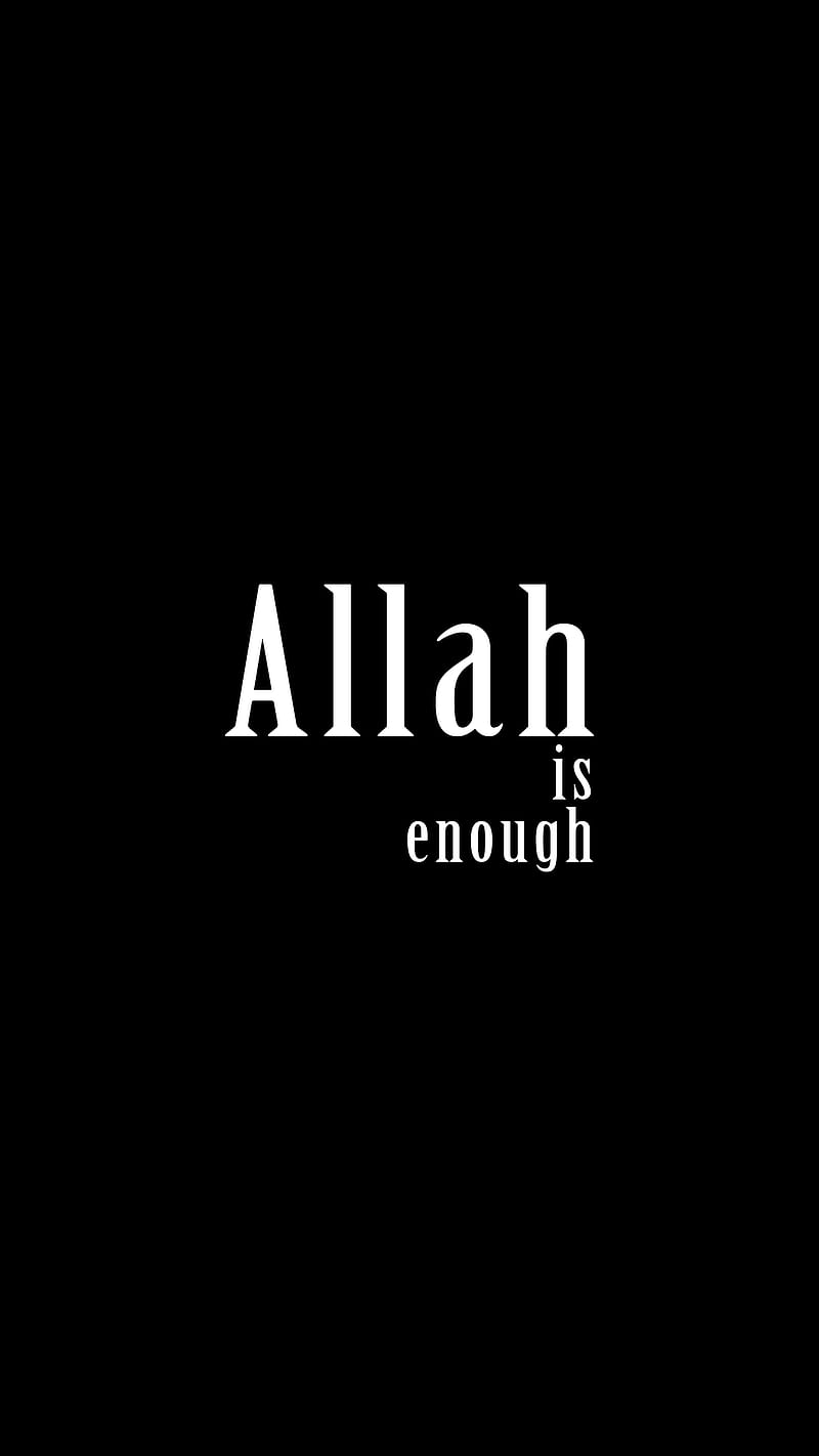 800x1422 Allah is Enough, Allah, God, Islamic sayings, HD phone wallpaper