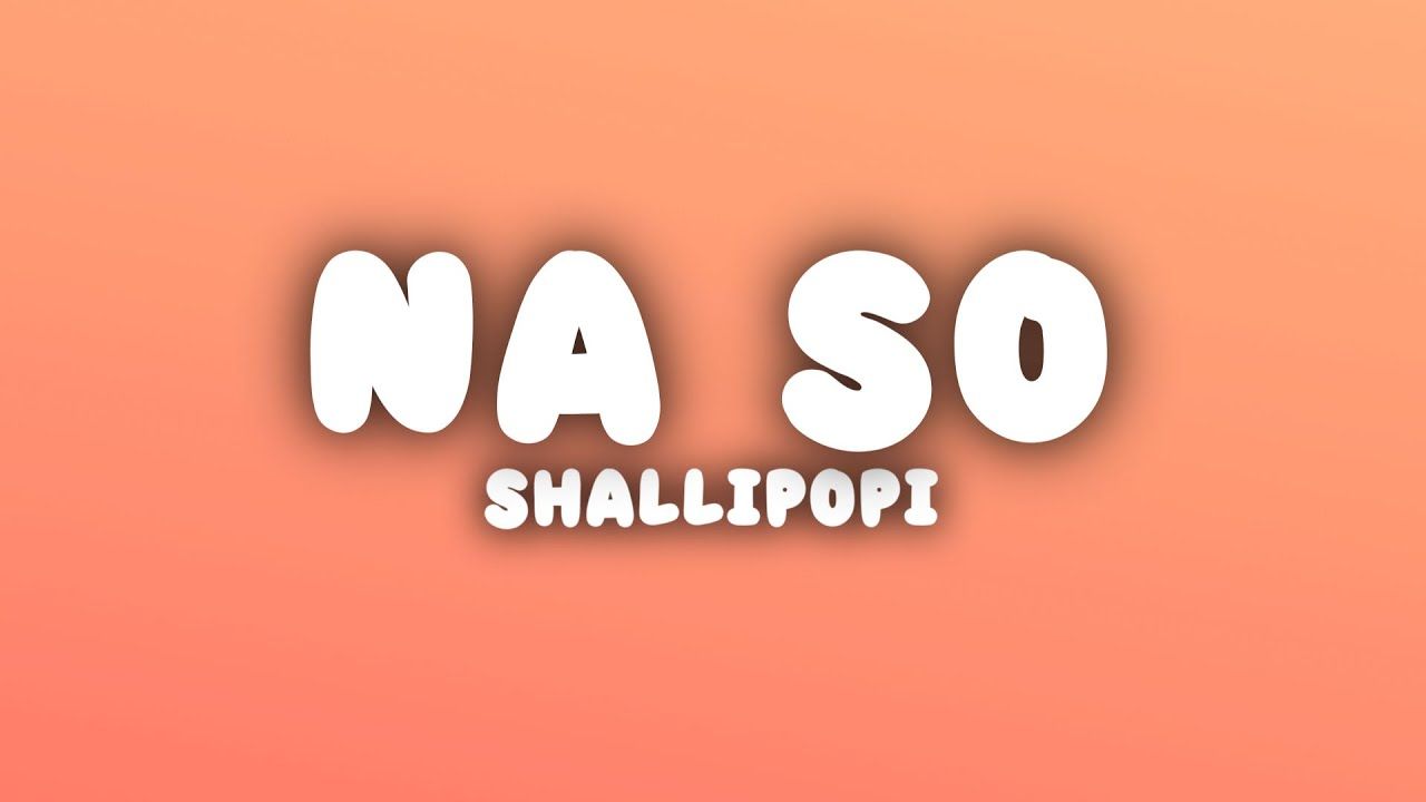 1280x720 Shallipopi So (Lyrics)