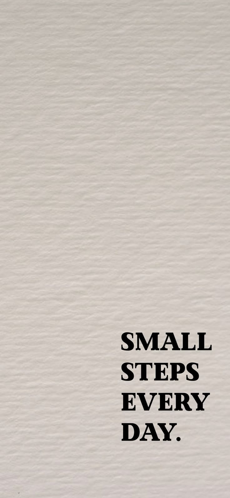 736x1594 Aesthetic Wallpaper Lockscreen Quotes: Small Steps Every Day. Aesthetic wallpaper with small quotes, Motivational phrases