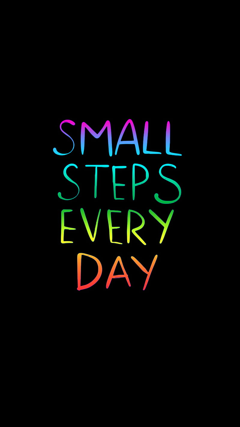 800x1422 Small Step Everyday Inspirational, HD wallpaper