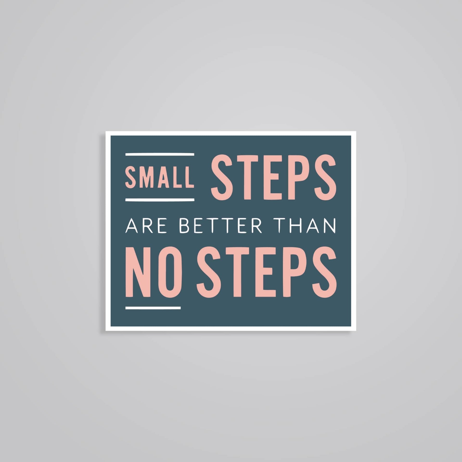 1920x1920 Small steps are better than no steps Motivational Stickers