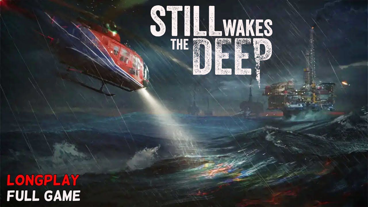 1280x720 Still Wakes the Deep Game Longplay Walkthrough. Ultra Realistic Horror Game