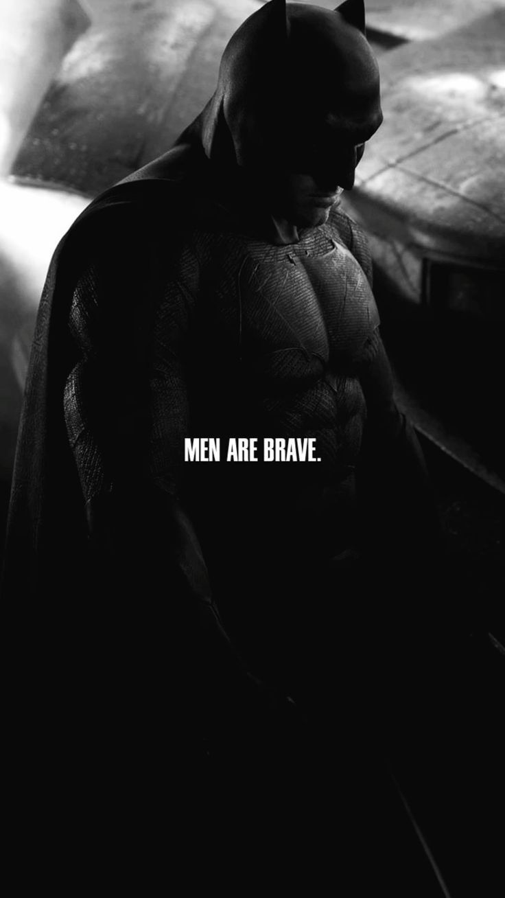 736x1308 Batman quotes wallpaper. Batman attitude, Men are brave, The dark knight