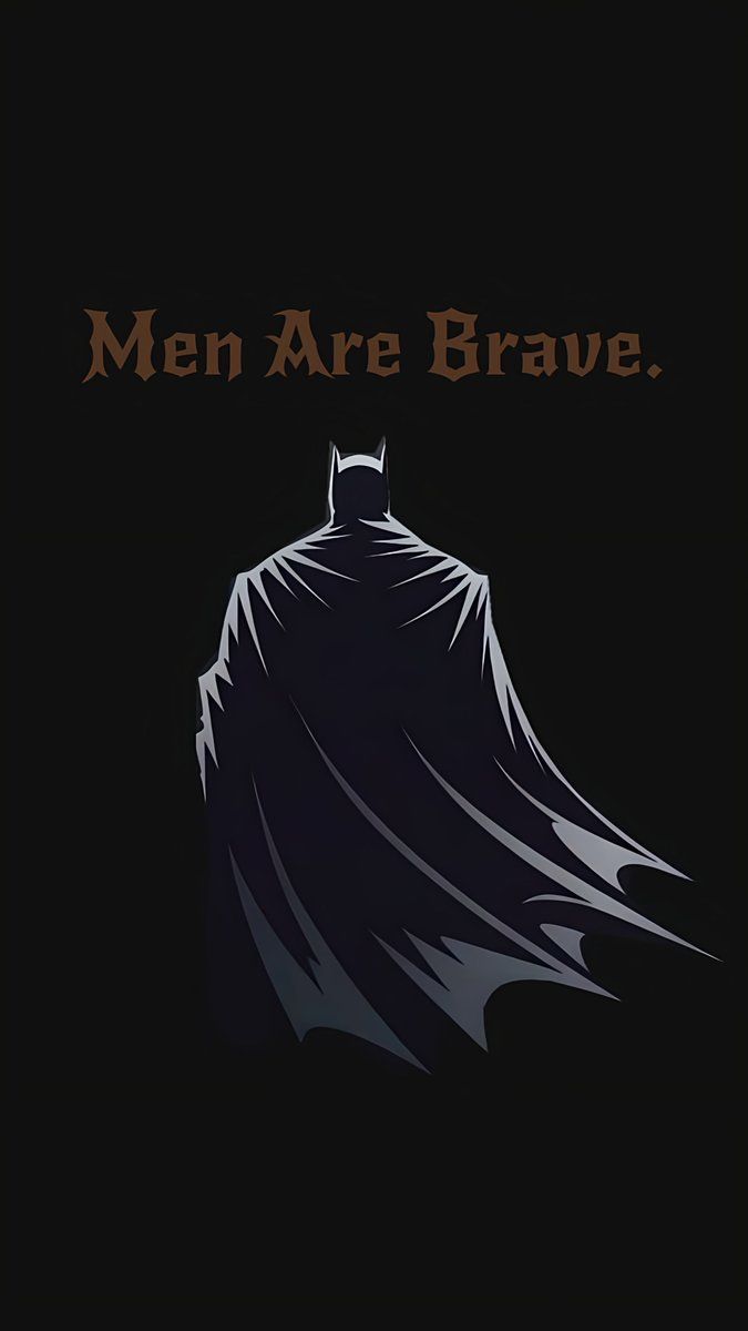 675x1200 Men are brave wallpaper 4k