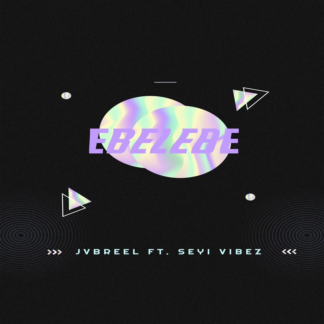 1080x1080 Stream EBELEBE (feat. Seyi Vibez) by Jvbreel. Listen online for free on SoundCloud