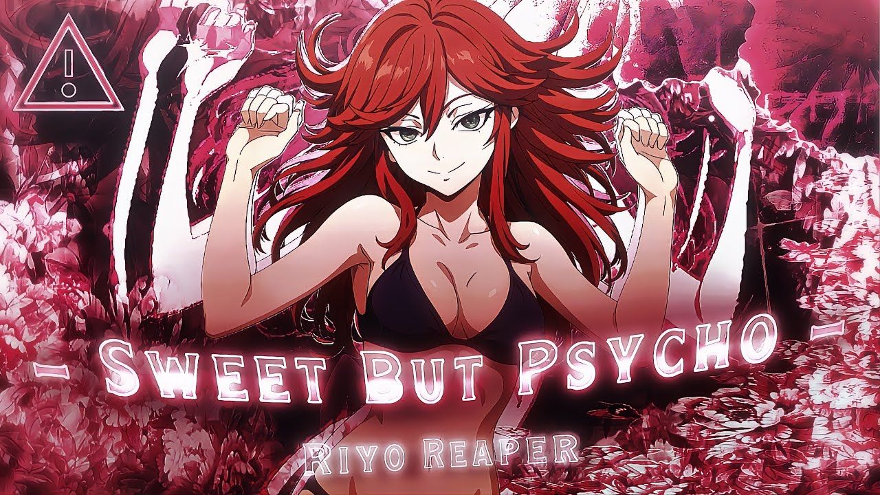 1280x720 Riyo Reaper❤️ Sweet But Psycho [Edit AMV]!