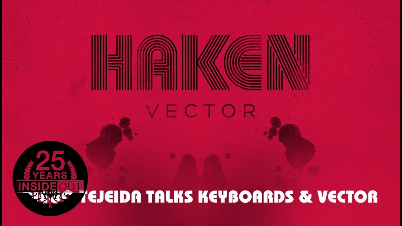 1280x720 HAKEN Tejeida Talks Keyboards & Vector