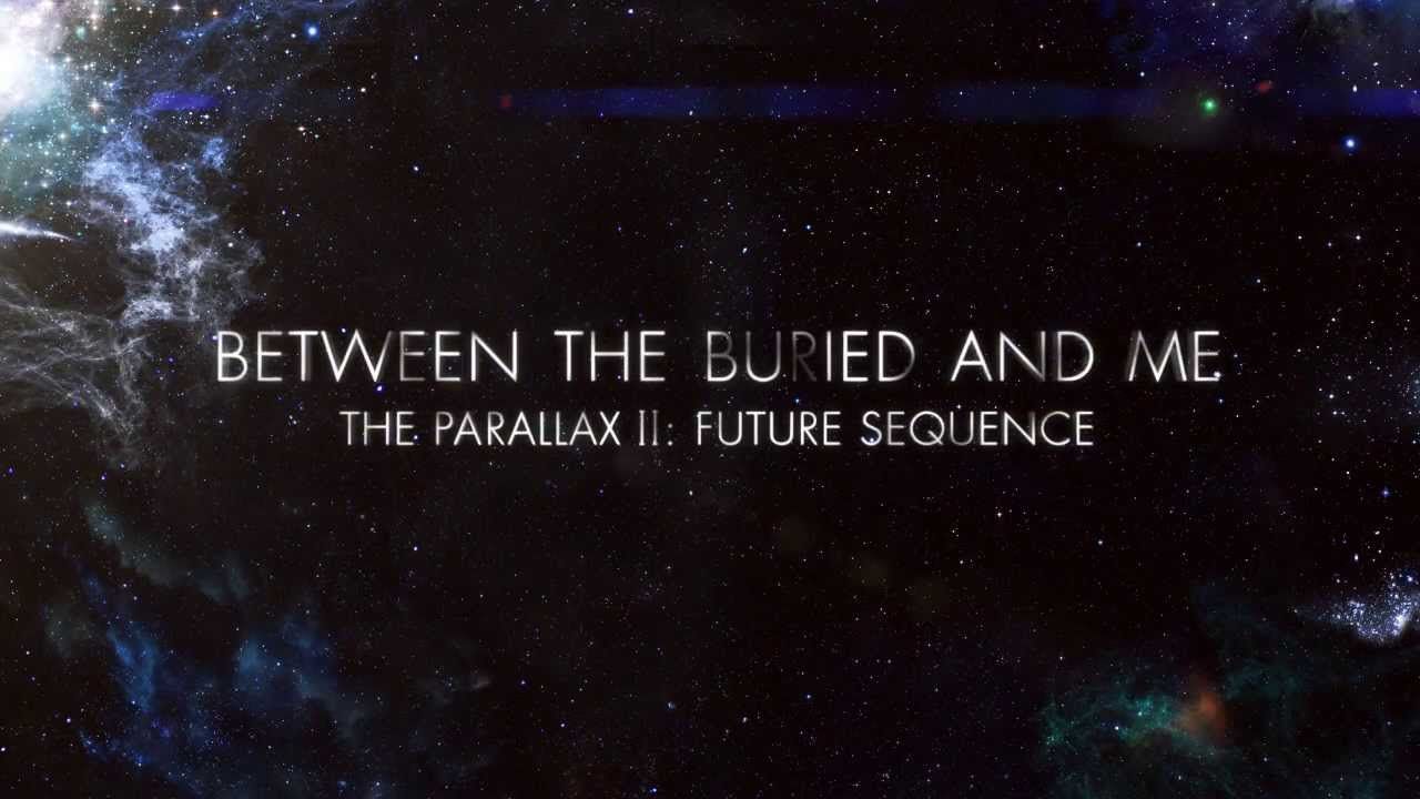 1280x720 Between the Buried and Me // The Parallax II: Future Sequence