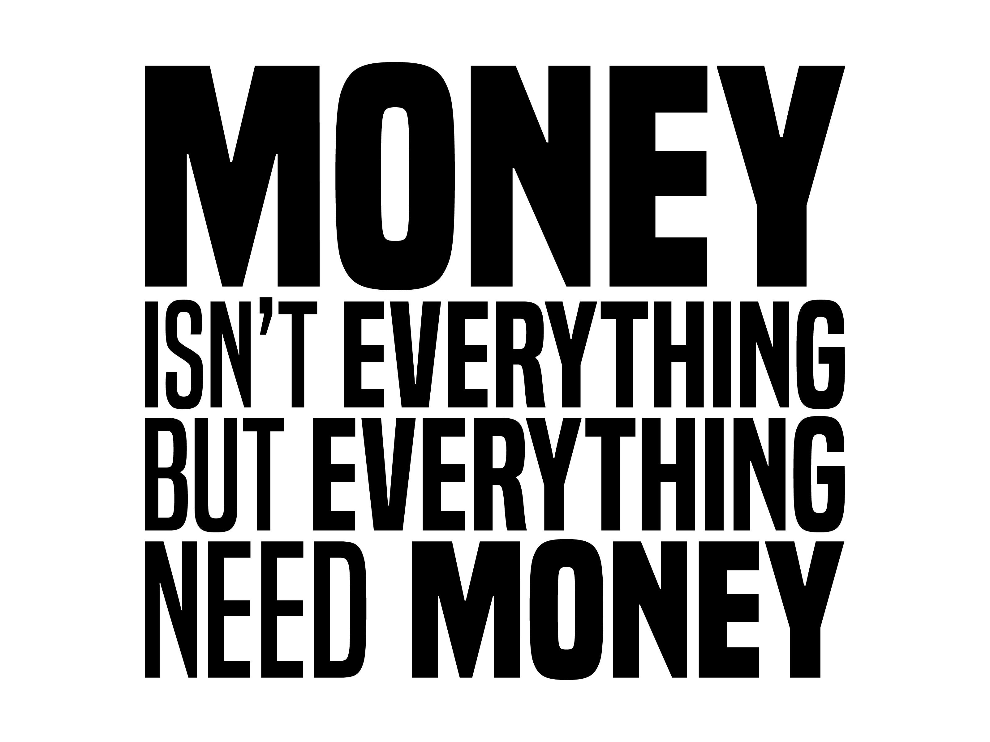 3200x2400 Short Quote Money Isn't Everything Graphic by Blue Ocean · Creative Fabrica