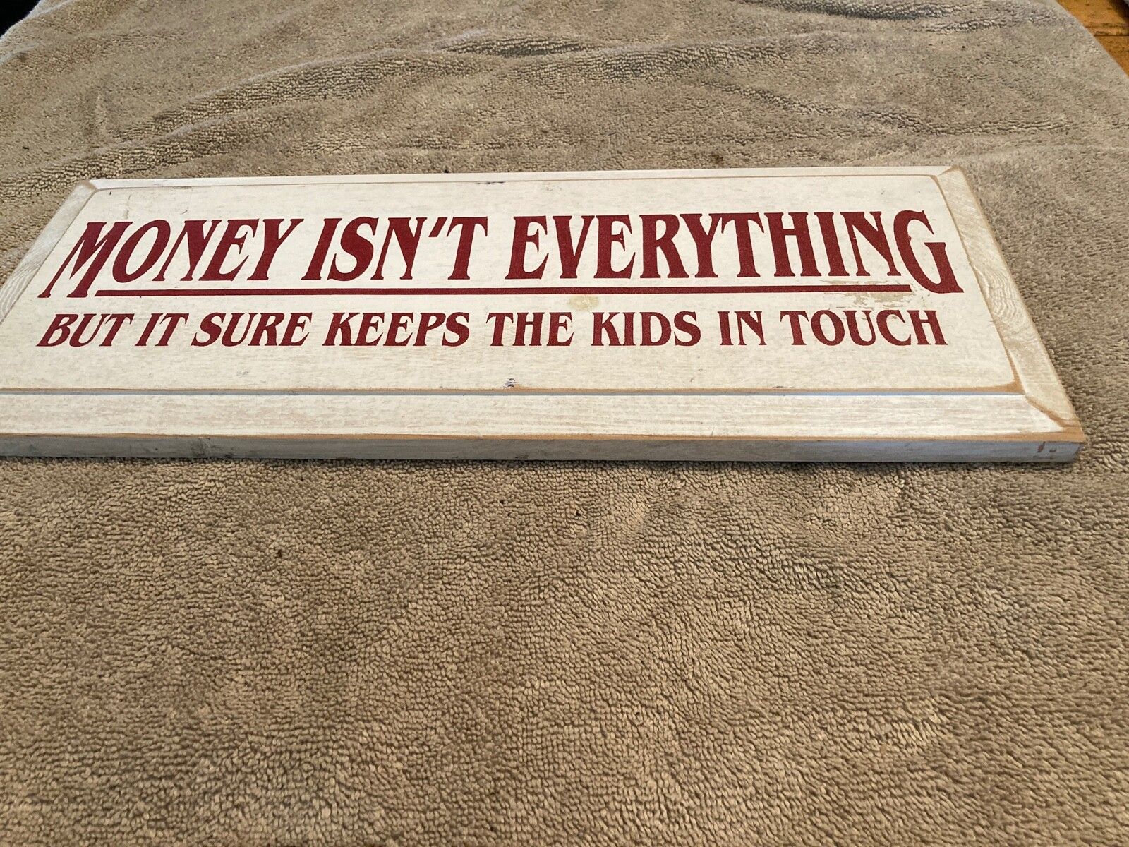 1600x1200 WOODEN SIGN MONEY ISN, T EVERYTHING