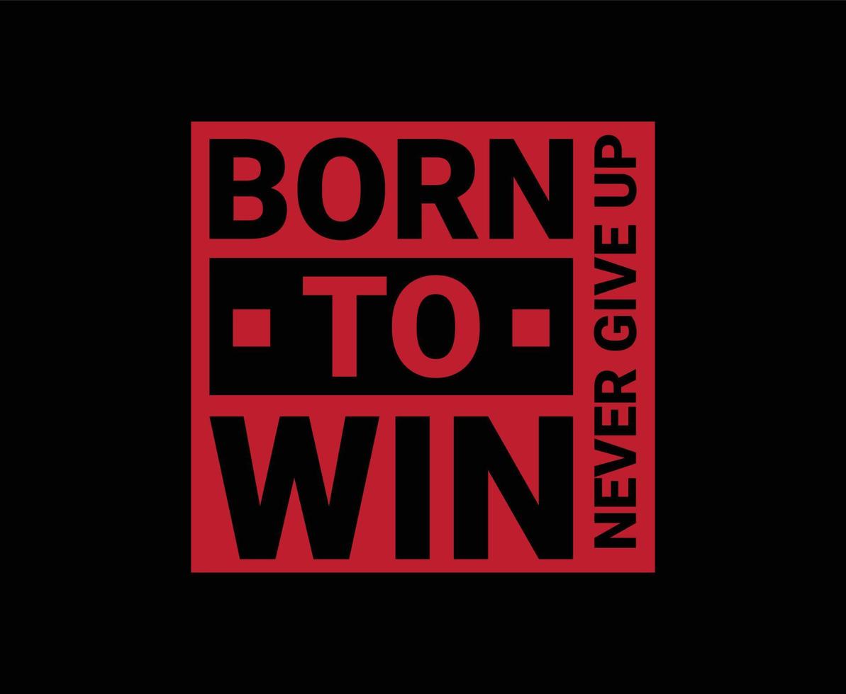 1193x980 Born To Win Typography Vector T Shirt Design For Print