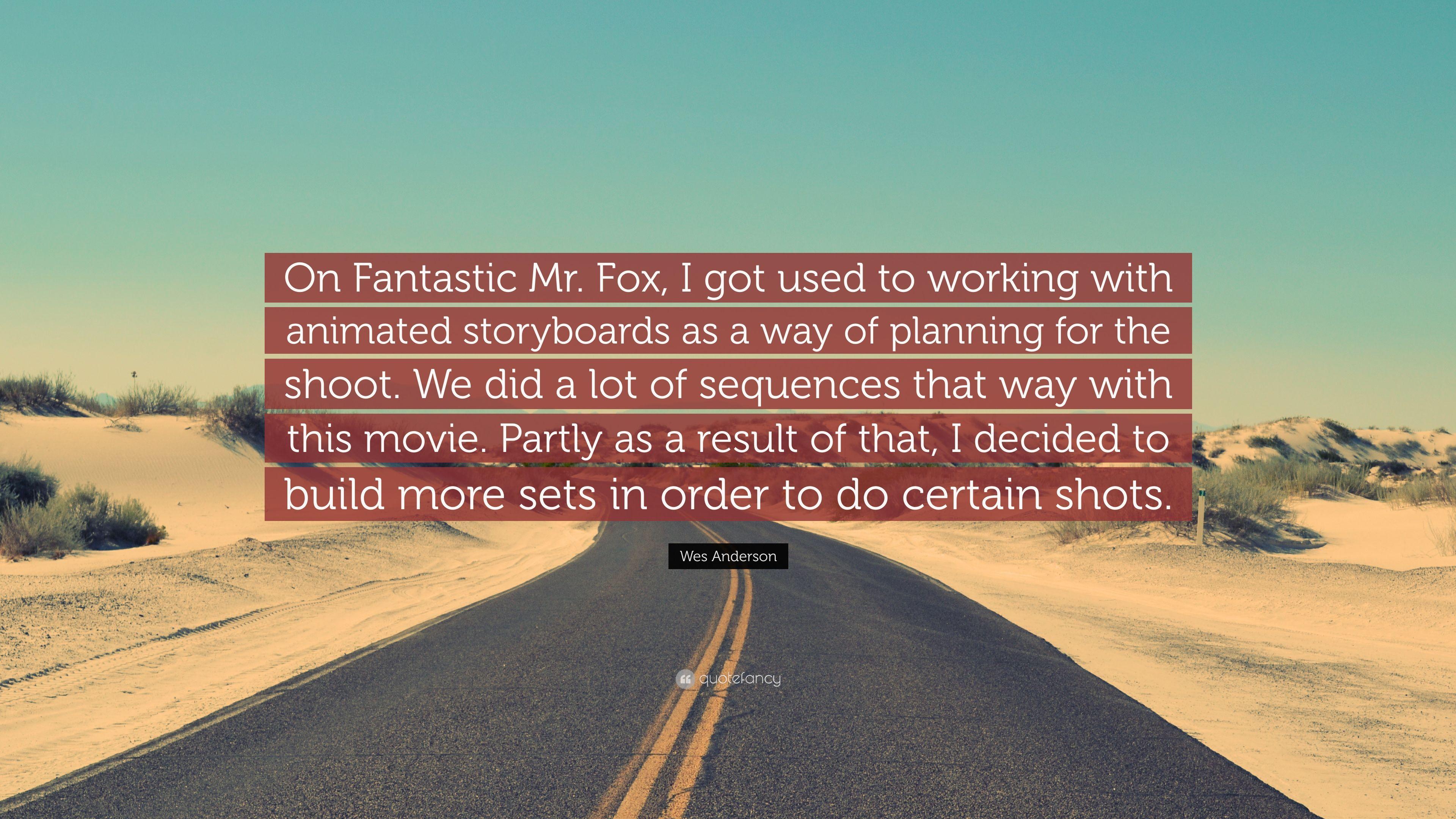 3840x2160 Wes Anderson Quote: “On Fantastic Mr. Fox, I got used to working