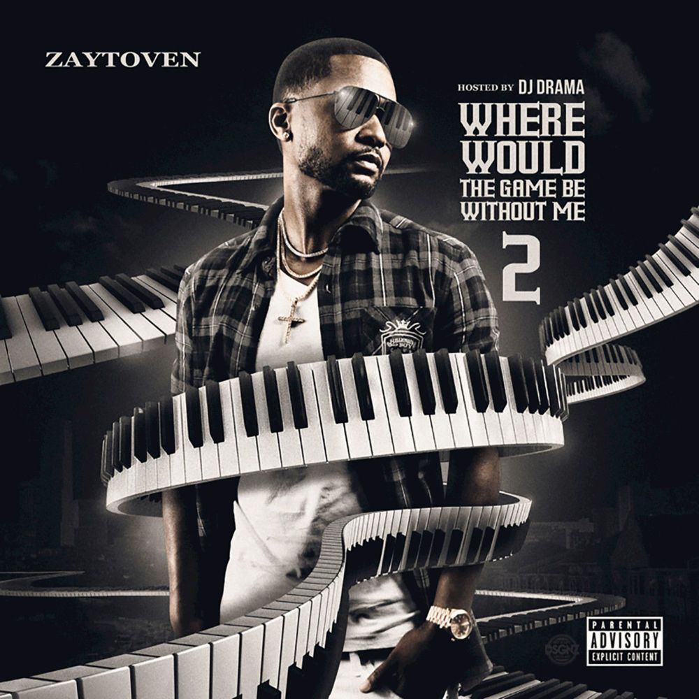 1000x1000 Zaytoven Would The Game Be Without Me 2 Lyrics and Tracklist