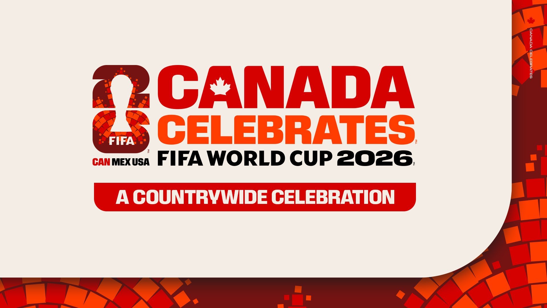 1920x1080 FIFA reveals Canada Celebrates the FIFA World Cup 2026™ countrywide route and official partners of Burlington