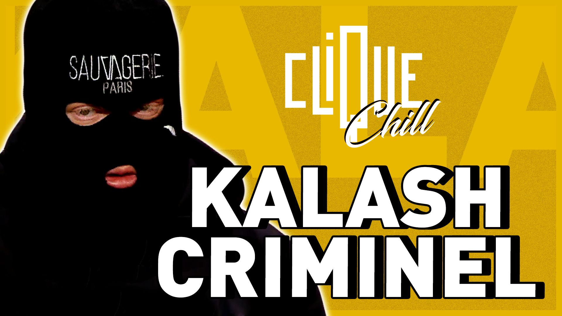 1920x1080 Kalash Criminel : l'interview Clique & Chill