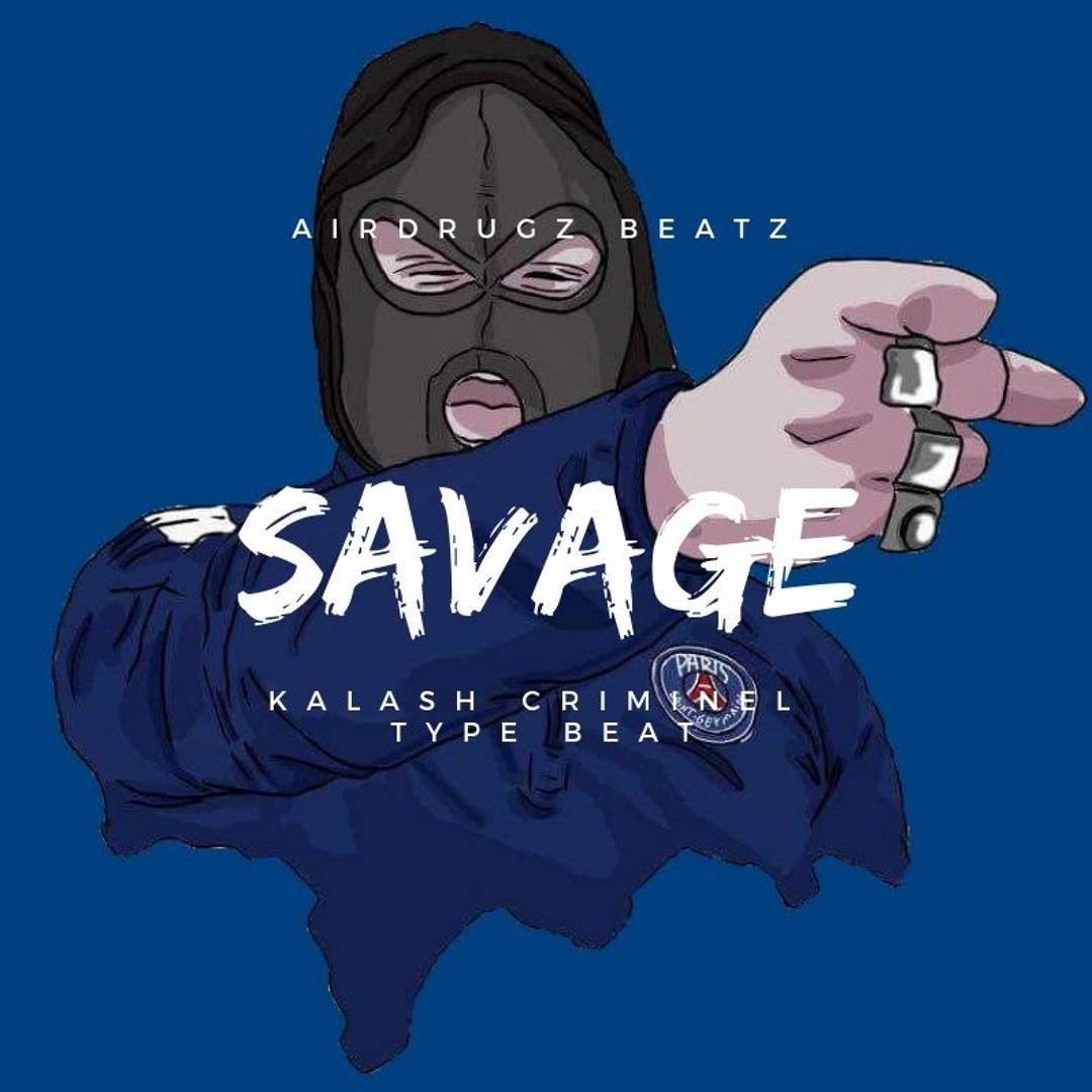 1080x1080 Stream Savage (Kalash Criminel Type Beat) by AIRDRUGZ BEATZ. Listen online for free on SoundCloud