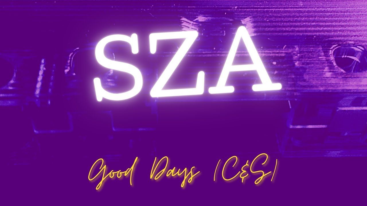 1280x720 SZA Good Days. Slowed. Chopped