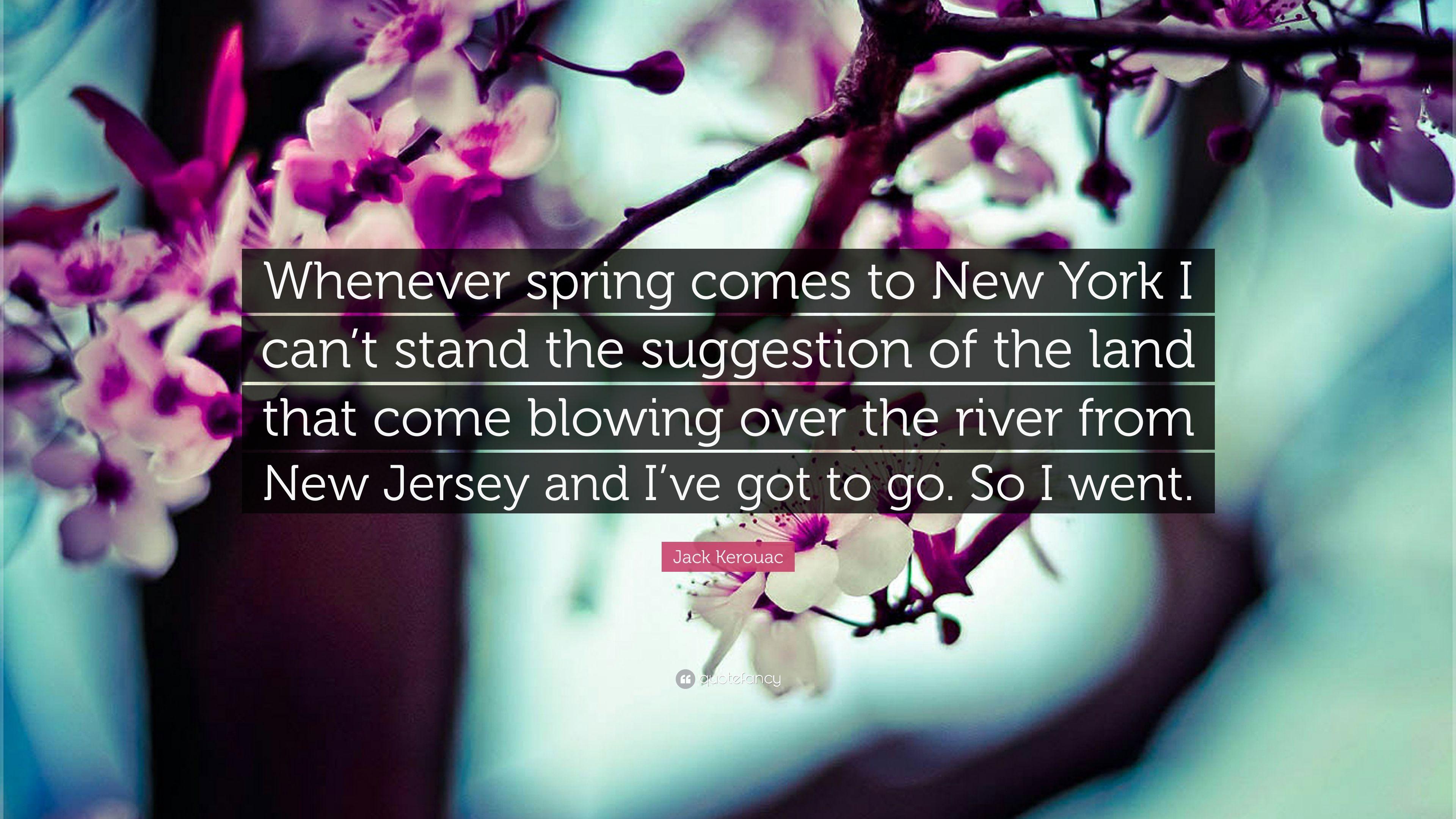 3840x2160 Jack Kerouac Quote: “Whenever spring comes to New York I can't