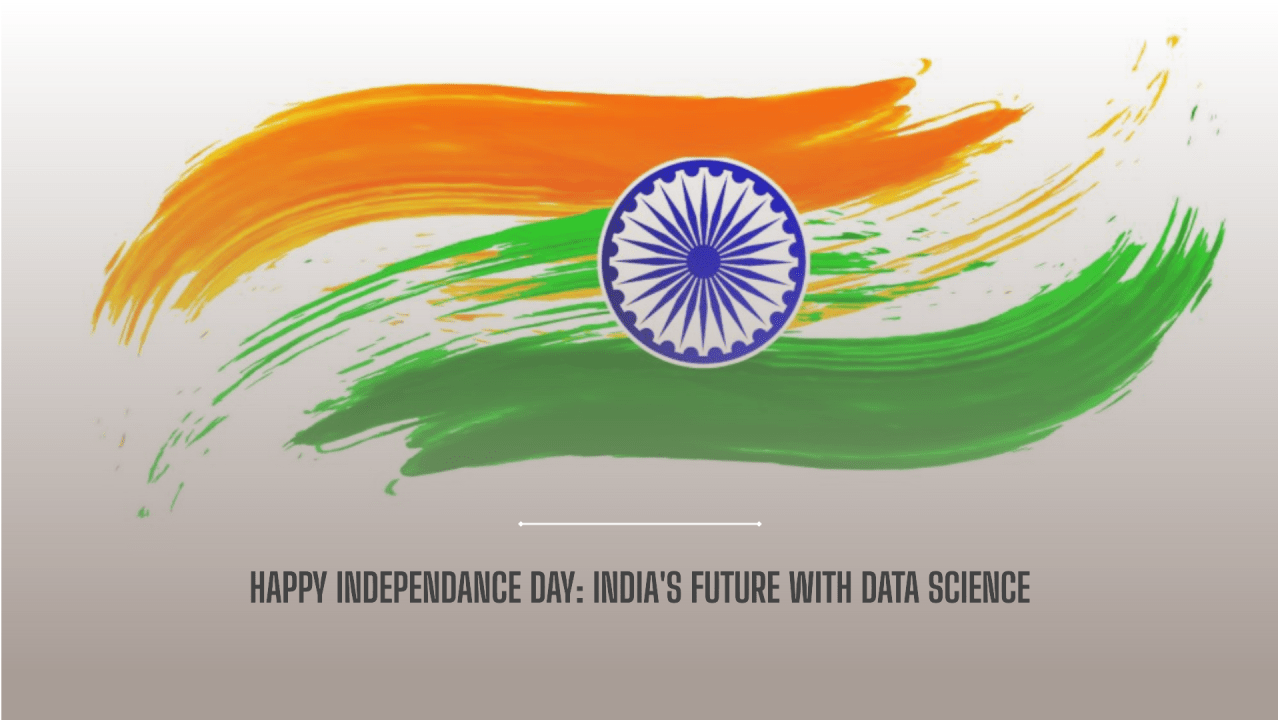 1278x720 Celebrating Independence and the Power of Data Science in India's Future