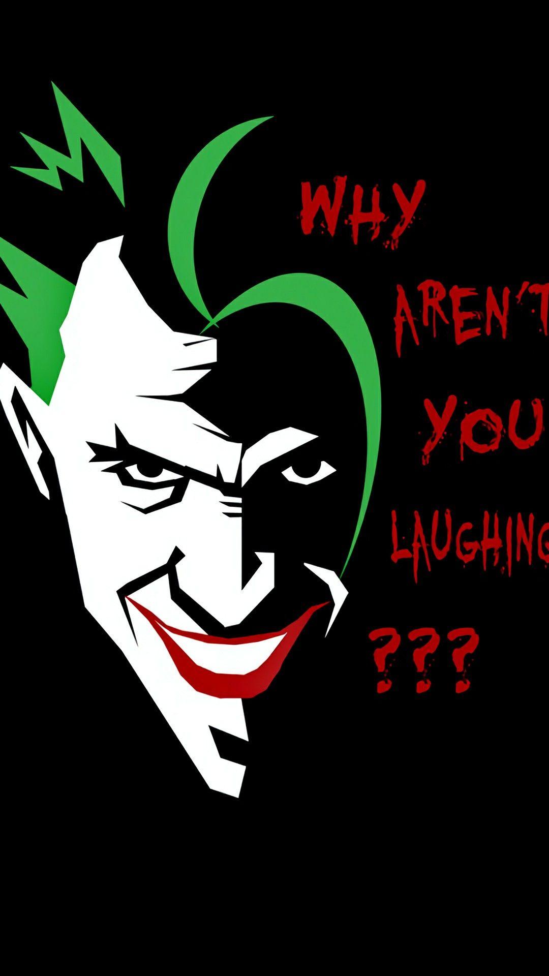 1080x1920 Why no laugh?. Joker, Joker wallpaper, Joker and harley