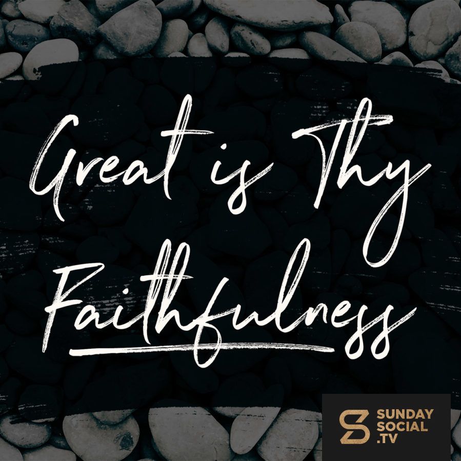 899x899 Great is Thy Faithfulness