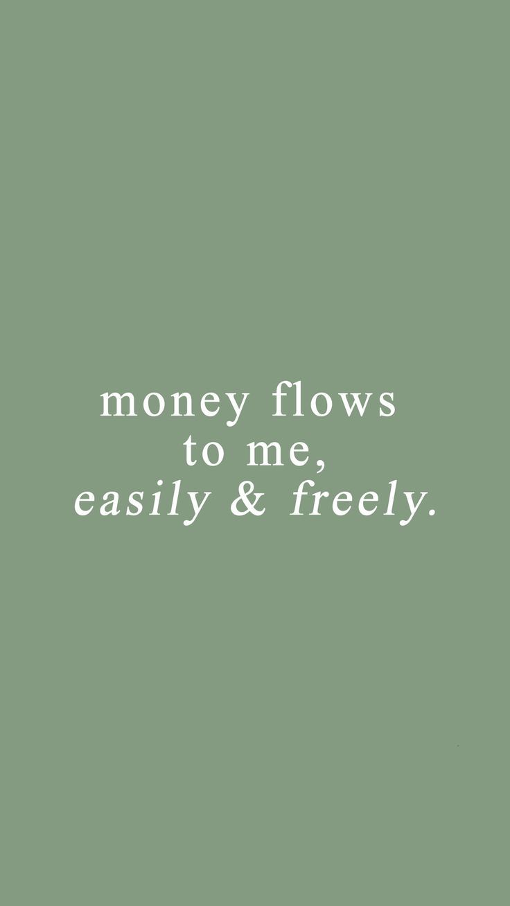 736x1308 money affirmation phone wallpaper. 'money flows to me, easily and freely'