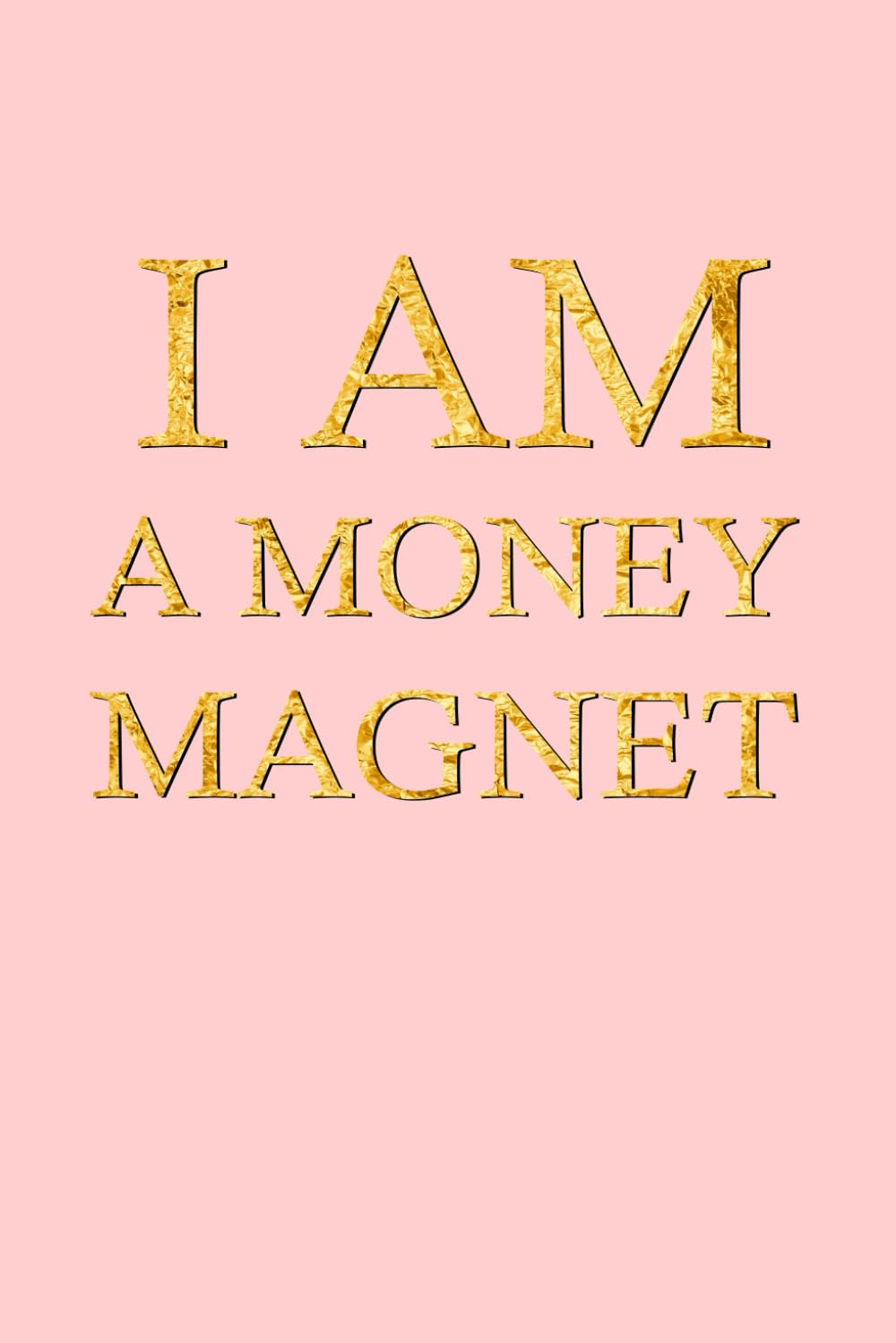 1000x1499 I am a Money Magnet Journal Pink: with 60 Money Affirmations Across 120 Lined Pages : Moles, Eve: Amazon.sg: Books