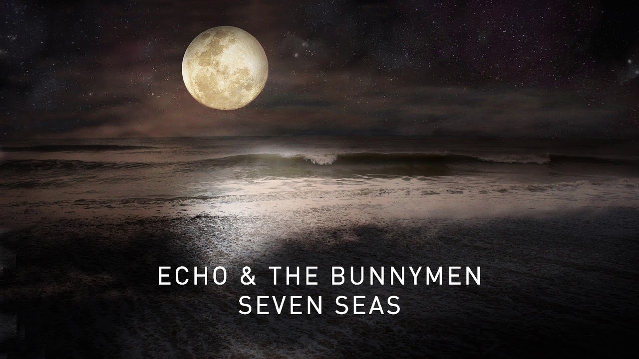 1280x720 Echo & The Bunnymen Seas (Transformed) (Official Audio)