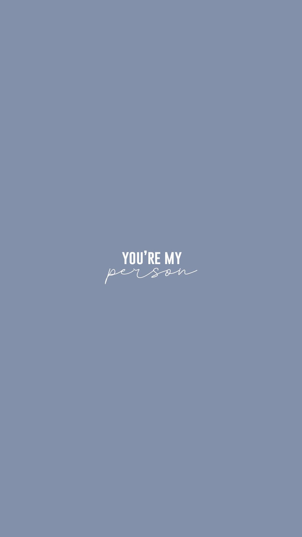 1024x1822 Download Grey's Anatomy You're My Person Wallpaper