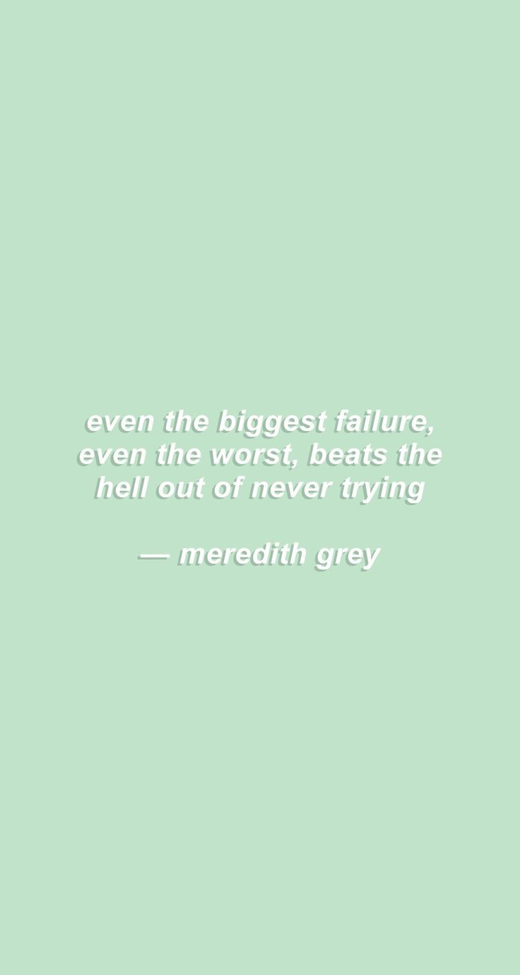 736x1378 Pastel green aesthetic quotes wallpaper. Greys anatomy motivation, Inspirational quotes, Positive wallpaper